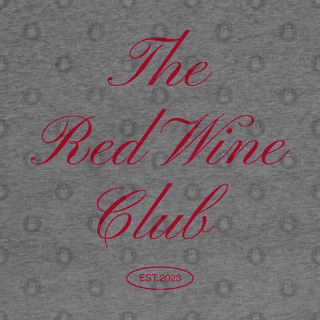 The Red Wine Club - Red Edition by pelicanfly